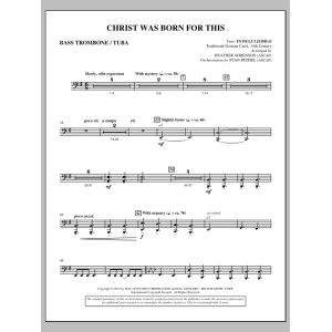 Christ Was Born For This - Bass Trombone/Tuba