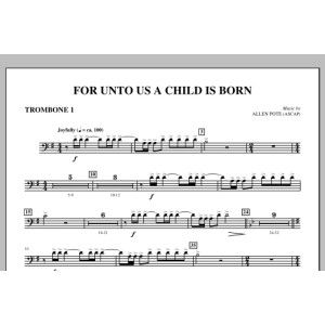 For Unto Us A Child Is Born - Trombone 1