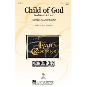 Child Of God (arr. Emily Crocker)