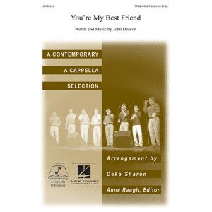 You're My Best Friend (arr. Deke Sharon)