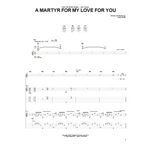 A Martyr For My Love For You