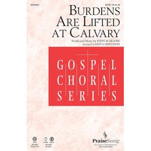 Burdens Are Lifted At Calvary