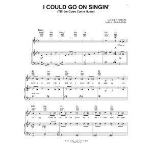 I Could Go On Singin' (Till The Cows Come Home)