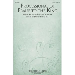 Processional Of Praise To The King