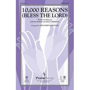 10,000 Reasons (Bless The Lord) (arr. Heather Sorenson)