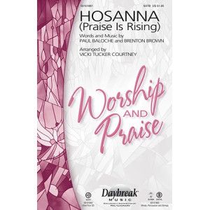 Hosanna (Praise Is Rising) (arr. Vicki Tucker Courtney)