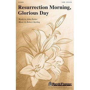 Resurrection Morning, Glorious Day