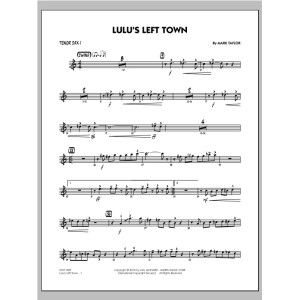 Lulu's Left Town - Tenor Sax 1