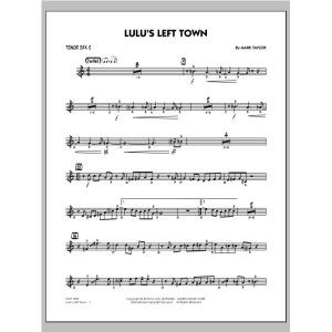 Lulu's Left Town - Tenor Sax 2