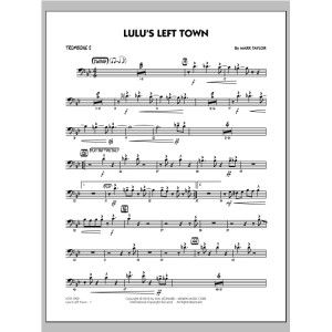 Lulu's Left Town - Trombone 2