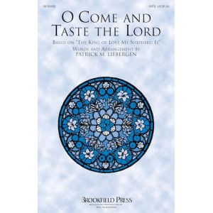 O Come And Taste The Lord