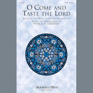 O Come And Taste The Lord