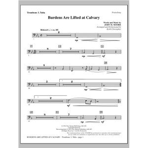 Burdens Are Lifted At Calvary - Trombone 3/Tuba