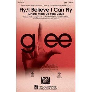 Fly / I Believe I Can Fly (Choral Mash-up from Glee) (ed. Mark Brymer)