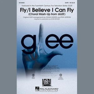 Fly / I Believe I Can Fly (Choral Mash-up from Glee) (ed. Mark Brymer)