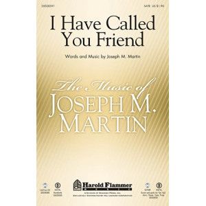 I Have Called You Friend