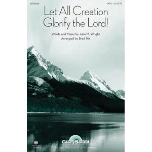 Let All Creation Glorify The Lord!