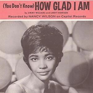 (You Don't Know) How Glad I Am