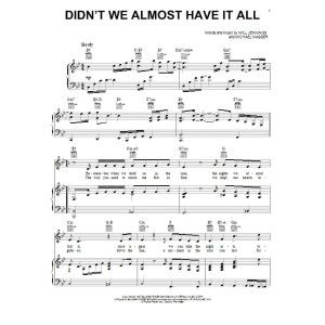 Didn't We Almost Have It All