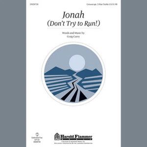 Jonah (Don't Try To Run!)