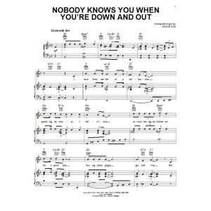 Nobody Knows You When You're Down And Out