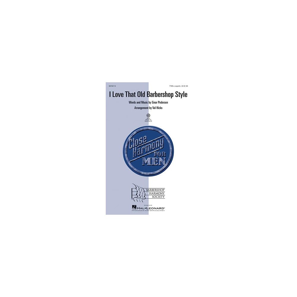 I Love That Old Barbershop Style (arr. Val Hicks)