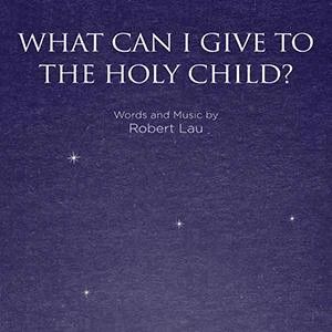 What Can I Give To The Holy Child?