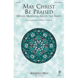 May Christ Be Praised