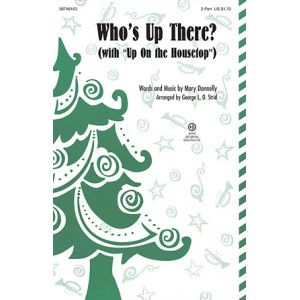Who''s Up There? (mit Up On The Housetop) (arr. George L.O. Strid)