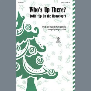 Who's Up There? (with Up On The Housetop) (arr. George L.O. Strid)