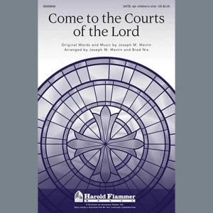 Come To The Courts Of The Lord