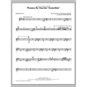 Wanna Be Startin' Something - Baritone Sax