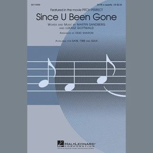 Since U Been Gone (as performed in Pitch Perfect) (arr. Deke Sharon)