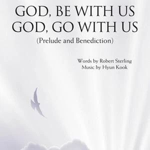 God, Be With Us/God, Go With Us