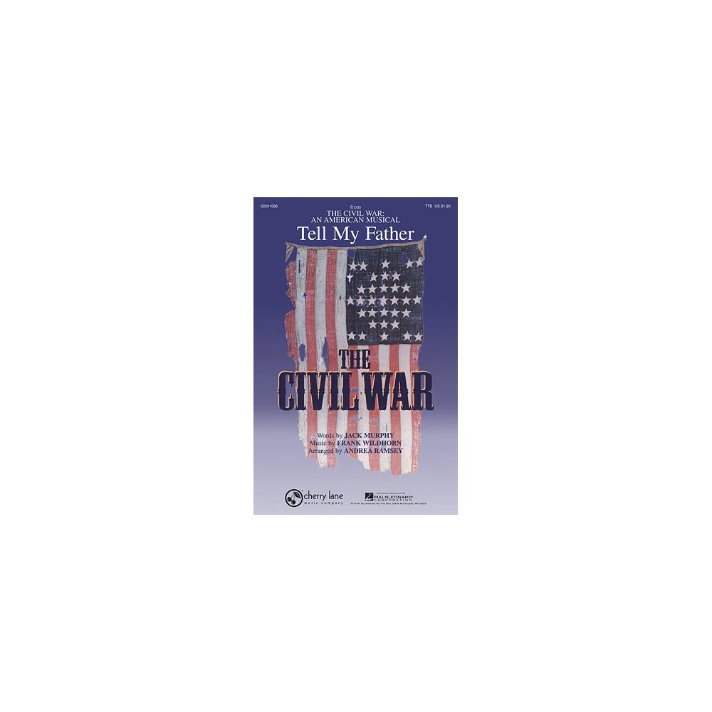 Tell My Father (from The Civil War: An American Musical) (arr. Andrea Ramsey)