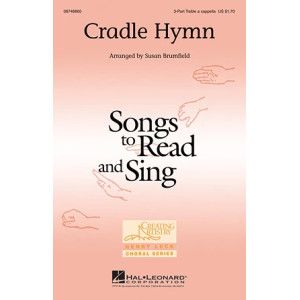 Cradle Hymn (arr. Susan Brumfield)