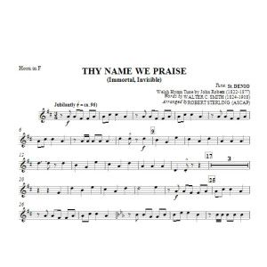 Thy Name We Praise (Immortal, Invisible) - F Horn