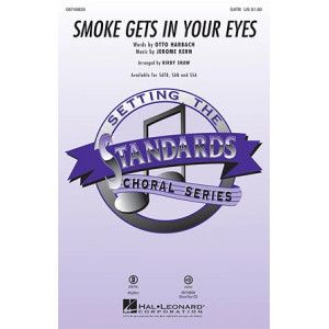 Smoke Gets In Your Eyes (arr. Kirby Shaw)