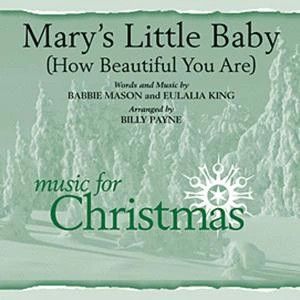 Mary's Little Baby (How Beautiful You Are)