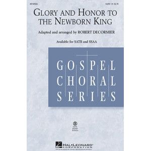 Glory and Honor To The Newborn King