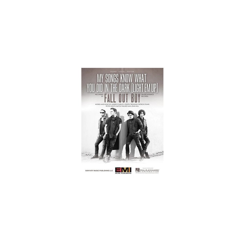 My Songs Know What You Did In The Dark (Light Em Up)