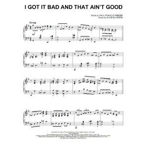 I Got It Bad And That Ain''t Good
