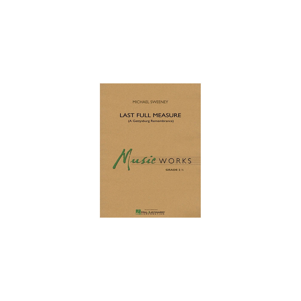 Last Full Measure (A Gettysburg Remembrance) - Partitur