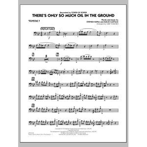 There's Only So Much Oil in the Ground - Trombone 3
