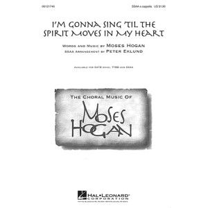 I'm Gonna Sing 'Til The Spirit Moves In My Heart