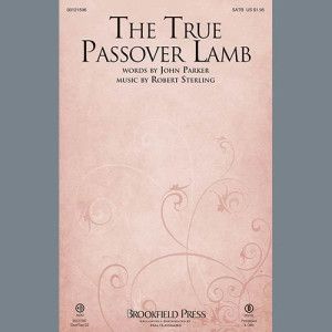 The True Passover Lamb - Partitur