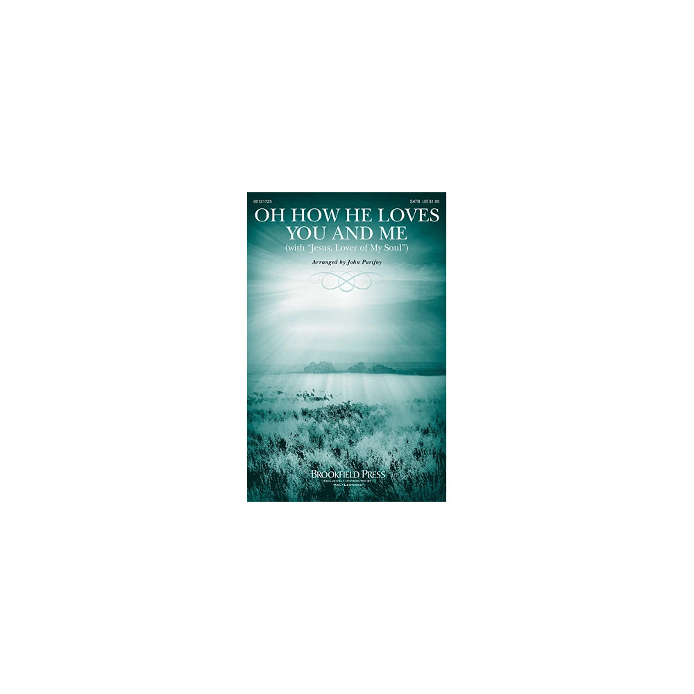 Oh How He Loves You And Me (with "Jesus, Lover Of My Soul")