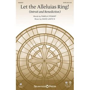 Let The Alleluias Ring! (Introit And Benediction)