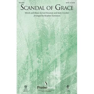 Scandal Of Grace (arr. Heather Sorenson)