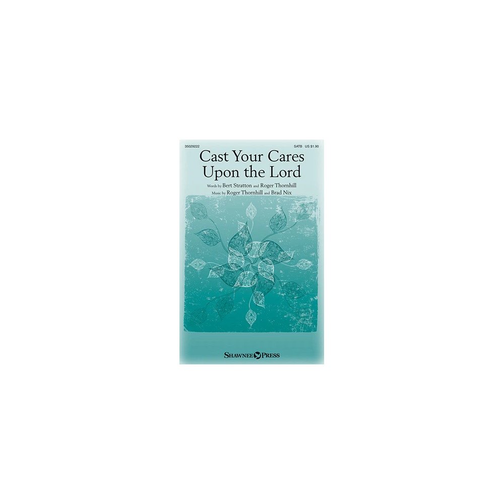 Cast Your Cares Upon The Lord